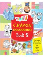 Little Scholarz Yipiii Crayon Colouring Book 2